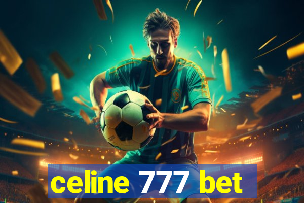 celine 777 bet